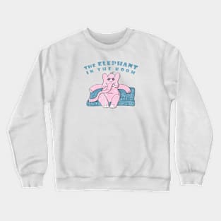 The elephant in the room! Crewneck Sweatshirt